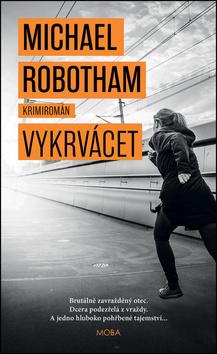 Kniha: Vykrvácet - Michael Robotham