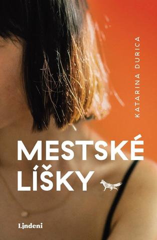 Kniha: Mestské líšky - 1. vydanie - Katarina Durica