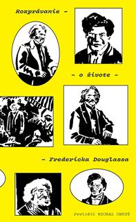 Kniha: Rozprávanie o živote Fredericka Douglassa - Frederick Douglass