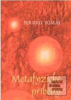 Kniha: Metafyzické příběhy - komplet - Komplet - 2 svazky - Eduard Tomáš