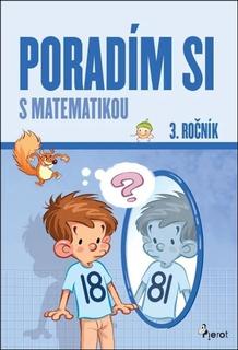 Kniha: Poradím si s matematikou - 3. ročník - Petr Šulc