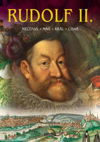 Kniha: Rudolf II. - Mecenáš, mág, král, císař - 1. vydanie - Bohumil Vurm