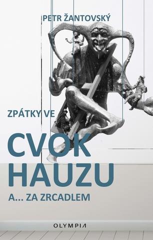Kniha: Zpátky ve Cvokhauzu - a... za zrcadlem - 1. vydanie - Petr Žantovský