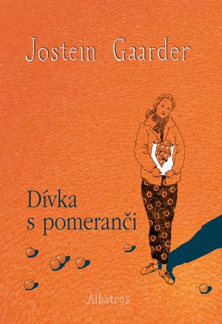 Kniha: Dívka s pomeranči - 2. vydanie - Jostein Gaarder