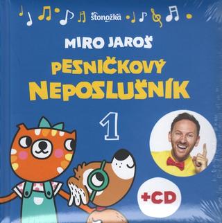 Kniha: Pesničkový neposlušník, 2. vydanie - 2. vydanie - Miro Jaroš