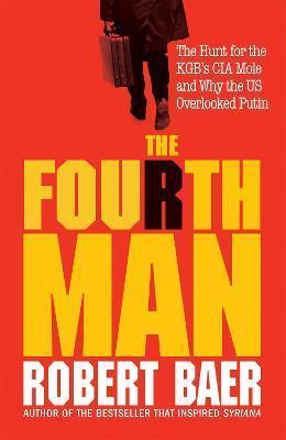 Kniha: The Fourth Man - 1. vydanie - Robert Baer
