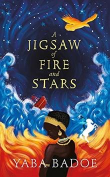 Kniha: A Jigsaw of Fire and Stars - Yaba Badoe