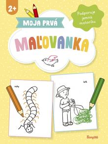 Kniha: Moja prvá maľovanka - 1. vydanie