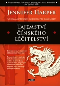 Kniha: Tajemství čínského léčitelsrví - Jennifer Harperová