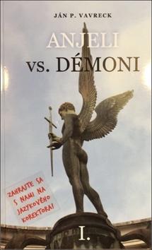 Kniha: Anjeli vs. démoni - Zahrajte sa s nami na jazykového korektora! - Ján P. Vavreck