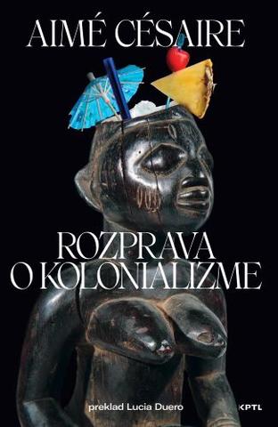 Kniha: Rozprava o kolonializme - Aimé Césaire