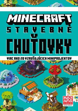 Kniha: Minecraft - Stavebné chuťovky - 1. vydanie - kolektiv