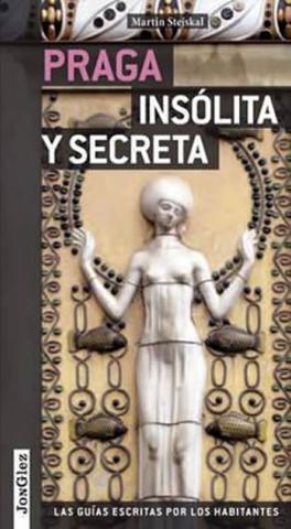 Kniha: Praga Insolita Y Secreta - 1. vydanie - Martin Stejskal