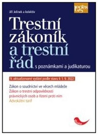Kniha: Trestní zákoník a trestní řád s poznámkami a judikaturou podle stavu k 1. 9. 2022 - 9. vydanie - Jiří Jelínek