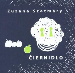 Kniha: Čiernidlo - Zuzana Szatmáry