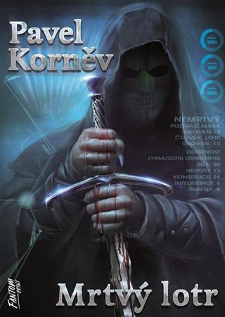 Kniha: Mrtvý lotr - Pouť mrtvého 1 - 1. vydanie - Pavel Kornev