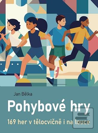 Pohybové hry (Jan Bělka)