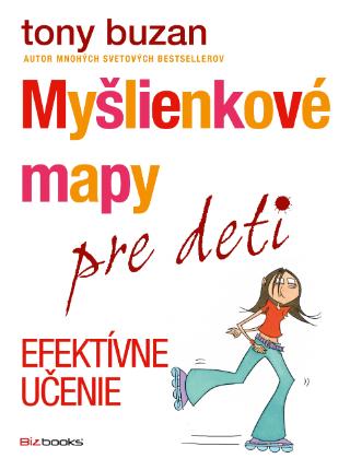 Kniha: Myšlienkové mapy pre deti - Efektívne učenie - 1. vydanie - Tony Buzan