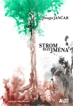 Kniha: Strom beze jména - 1. vydanie - Drago Jančar