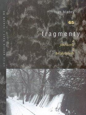 Kniha: Fragmenty - a jiné verše z pozůstalosti - Ivan Blatný