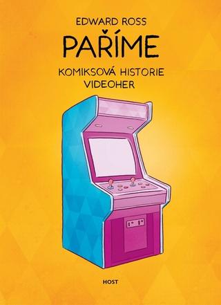 Kniha: Paříme - Komiksová historie videoher - Edward Ross