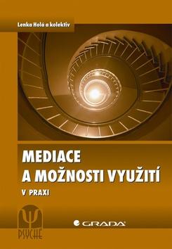 Kniha : Mediace a možnosti využití - V praxi