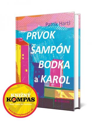 Kniha: Prvok, Šampón, Bodka a Karol + Zábavné KRÍŽOVKY - 1. vydanie - Patrik Hartl
