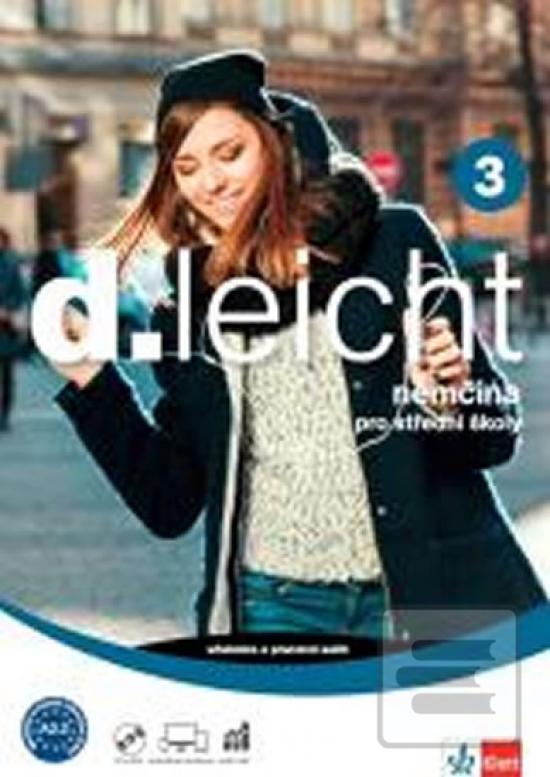 Kniha: d.leicht 3 (A2.2) – učebnice s pracovním sešitem + CD MP3 + kód - Učebnice s pracovním sešitem - 1. vydanie