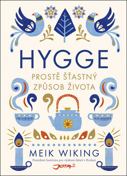 Kniha: Hygge - Prostě šťastný způsob života - 1. vydanie - Meik Wiking