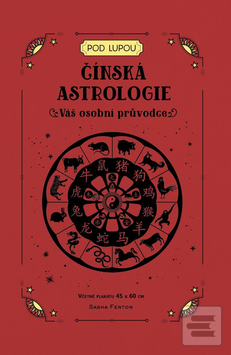 Čínská astrologie - Váš… (Sasha Fenton, Sasha Fentonová)