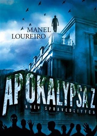 Kniha: Apokalypsa Z Hněv spravedlivých - Manel Loureiro