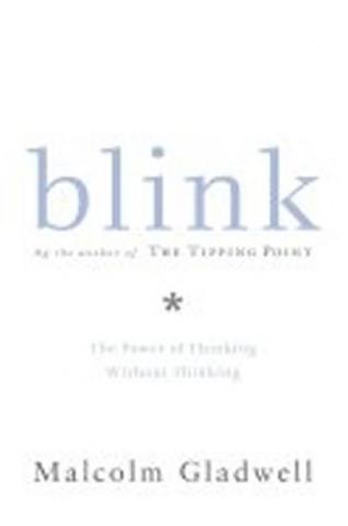Kniha: Blink : The Power of Thinking Without Thinking - 1. vydanie - Malcolm Gladwell