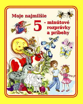 Kniha : Moje najmilšie 5-minútové rozprávky a príbehy