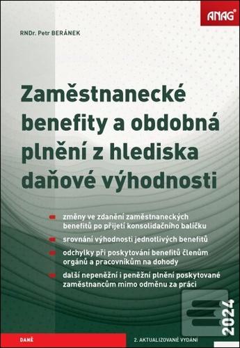 Kniha: Zaměstnanecké benefity a obdobná plnění z hlediska daňové výhodnosti 2024 - Petr Beránek