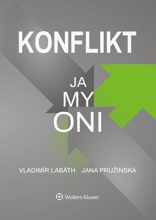 Kniha: Konflikt Ja, my, oni - Jana Pružinská; Vladimír Labáth