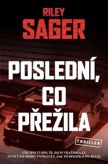 Kniha: Poslední, co přežila - 1. vydanie - Riley Sager