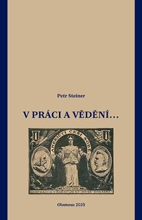 Kniha: V práci i vědění... - Natálie Trojková