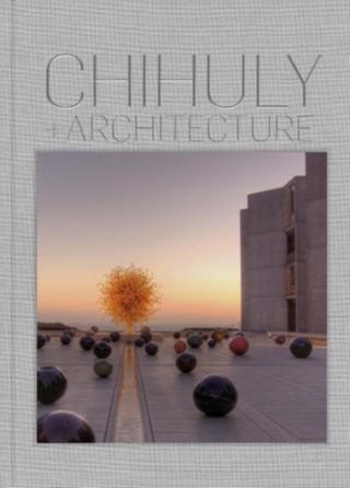 Kniha: Chihuly and Architecture
