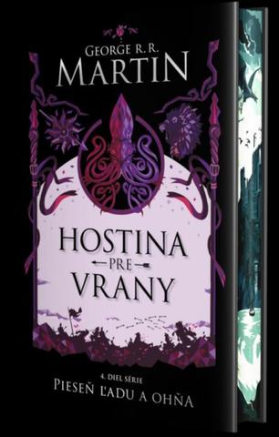 Kniha: Hostina pre vrany (špeciálne vydanie) - 4.diel série Pieseň ľadu a ohňa - 1. vydanie - George R. R. Martin