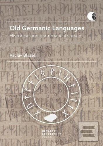 Kniha: Old Germanic Languages - Historical and grammatical survey - 1. vydanie - Václav Blažek, Daniela Urbanová