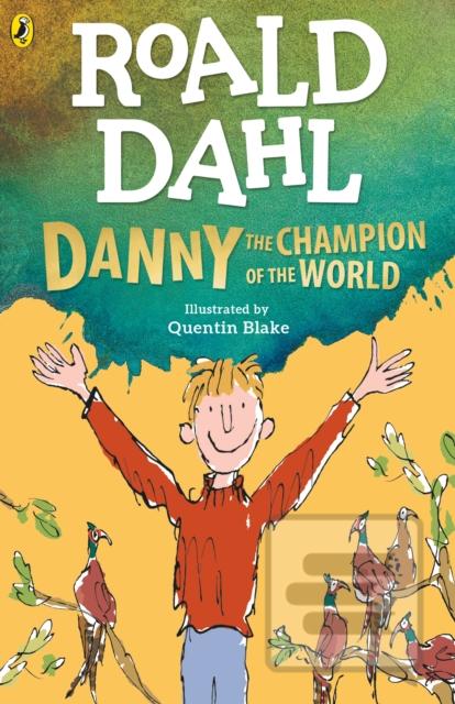 Kniha: Danny the Champion of the World - Roald Dahl