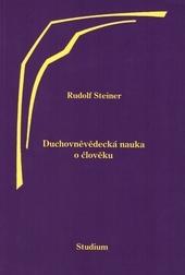 Kniha: Duchovněvědecká nauka o člověku - Rudolf Steiner