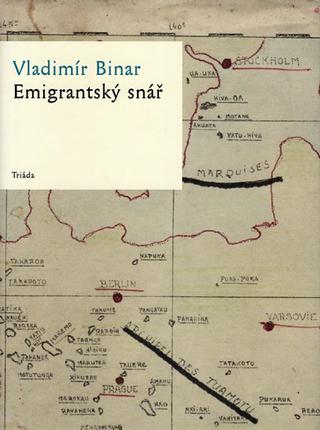 Kniha: Emigrantský snář - 1. vydanie - Vladimír Binar