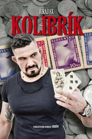 Kniha: Kolibrík - 1. vydanie - Juraj 8X