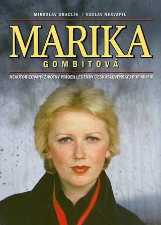 Kniha: Marika Gombitová - Miroslav Graclík, Václav Nekvapil