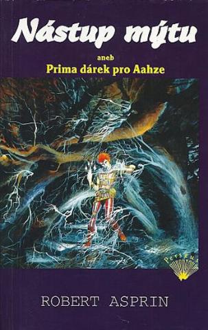 Kniha: Nástup mýtu aneb Prima dárek pro Aahze - 1. vydanie - Robert Asprin