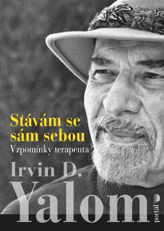 Kniha: Stávám se sám sebou - Vzpomínky terapeuta - Irvin D. Yalom