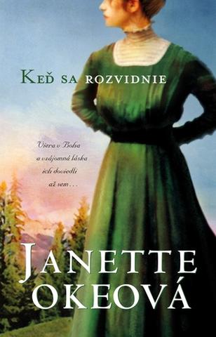 Kniha: Keď sa rozvidnie - Príbehy z kanadského západu 3 - Janette Okeová
