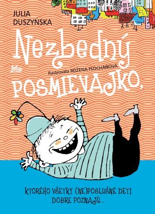 Kniha: Nezbedný Posmievajko - ktorého všetky (ne)poslušné deti dobre poznajú... - 2. vydanie - Julia Duszyńska