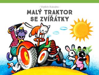 Kniha: Malý traktor se zvířátky - Vojtěch Kubašta